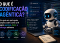 Programação Agêntica. Entenda Como a IA Escreve, Testa, Depura e Entrega Software